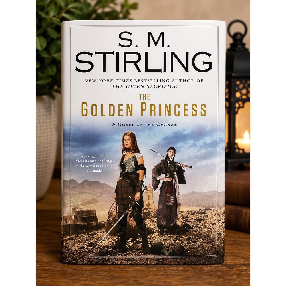 The Golden Princess S.M. Stirling Hardcover 2014 The Change Series Fantasy